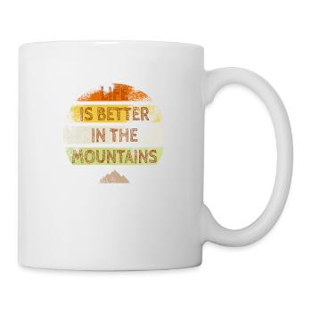 Life is better in the mountains - Tasse - Weiß - Rechts