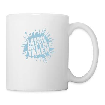 cute but taken quote - Mug - white - Right