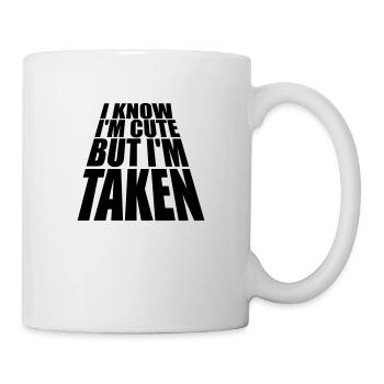 cute but taken quote - Mug - white - Right