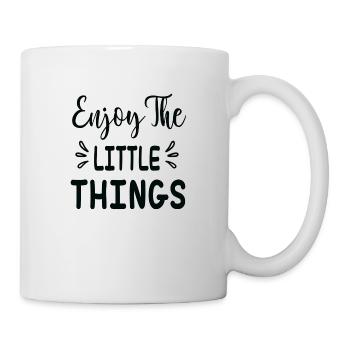 Enjoy the Little Things - Tasse - Weiß - Rechts