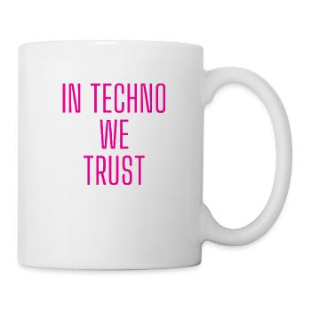 in Techno we trust glow pink - Tasse - Weiß - Rechts
