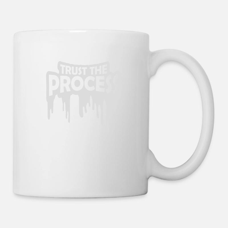 trust the process Zitat - Tasse - Weiß