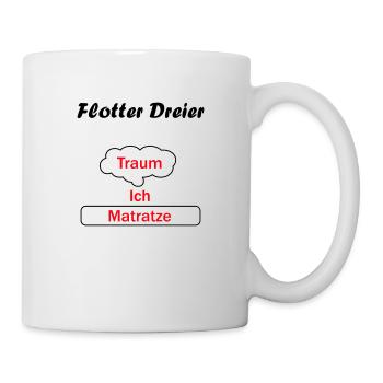 Flotter Dreier - Traum Ich Matratze - Tasse - Weiß - Rechts
