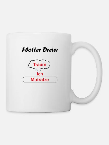 Flotter Dreier - Traum Ich Matratze - Tasse - Weiß