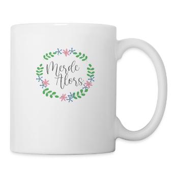 merde alors - humour - Mug blanc - blanc - Droite