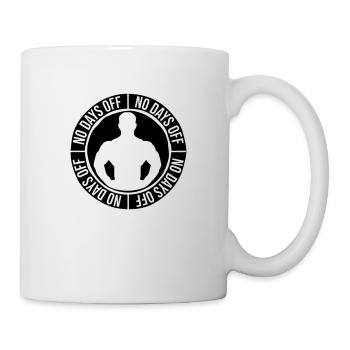 no days off quote - Mug - white - Right