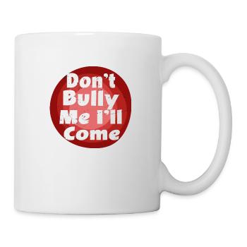 Don't Bully Me I'll Come Funny Video Games - Mug blanc - blanc - Droite