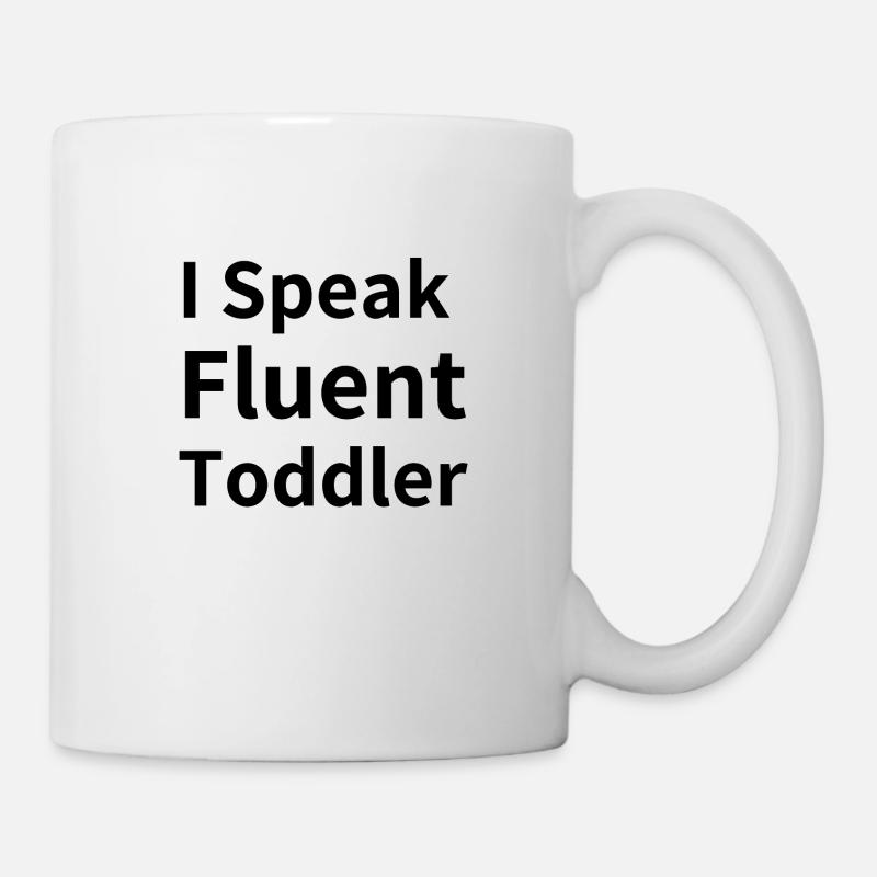 I Speak Fluent Toddler - Mug - white