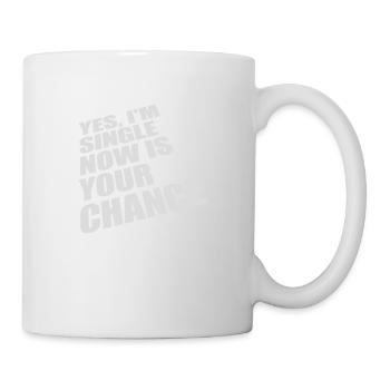 single now your chance - Tasse - Weiß - Rechts