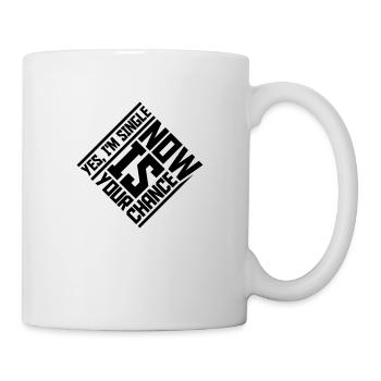 single now your chance - Tasse - Weiß - Rechts