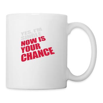 single now your chance - Tasse - Weiß - Rechts
