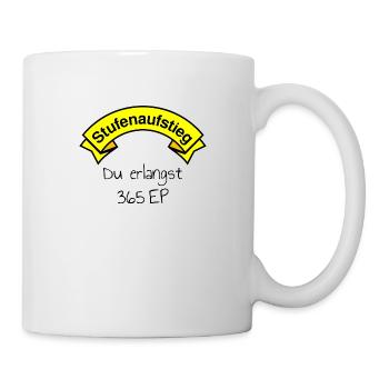 Stufenaufstieg - Du erlangst 365EP - Tasse - Weiß - Rechts