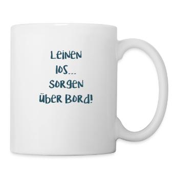 Leinen los Sorgen über Bord - Tasse - Weiß - Rechts