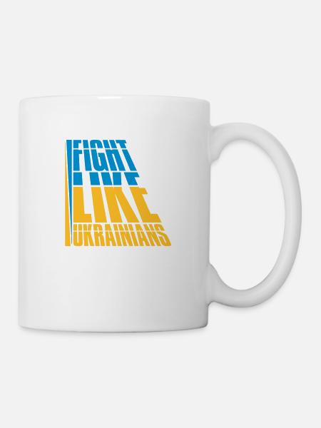 fight like ukrainians Zitat - Tasse - Weiß