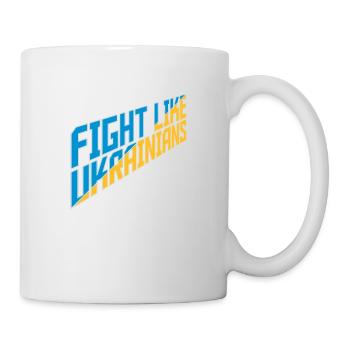 fight like ukrainians quote - Mug - white - Right