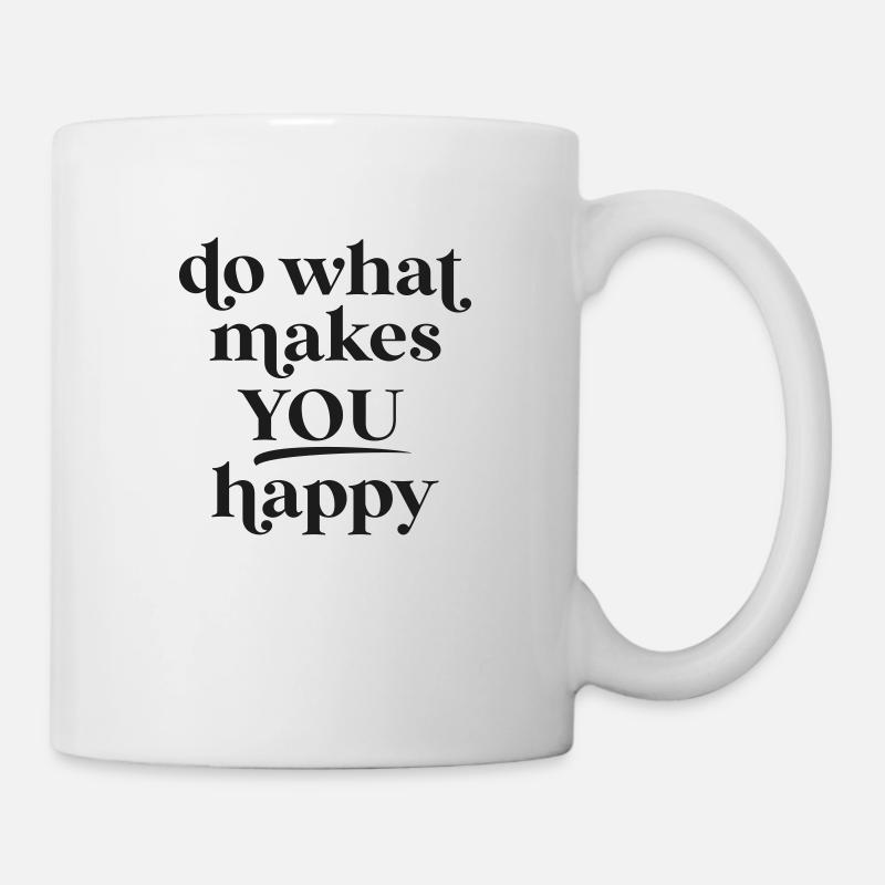 Do What Makes You Happy SVG - Tasse - Weiß