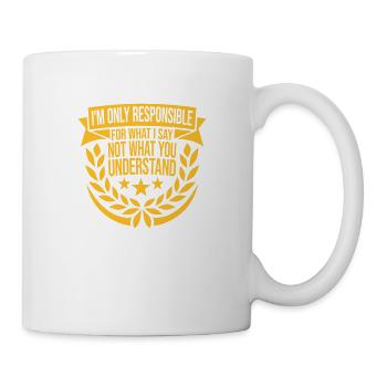 ce que je dis citation - Mug blanc - blanc - Droite