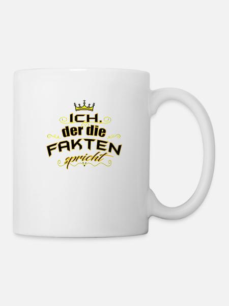 Ich der die Fakten spricht - Tasse - Weiß