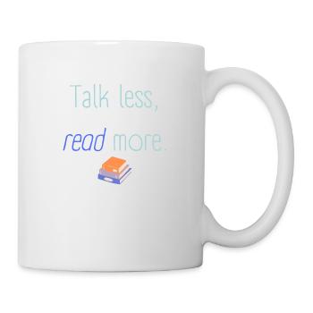 Talk less read more - Mug - white - Right