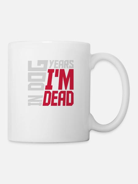 in dog years Dead - Tasse - Weiß