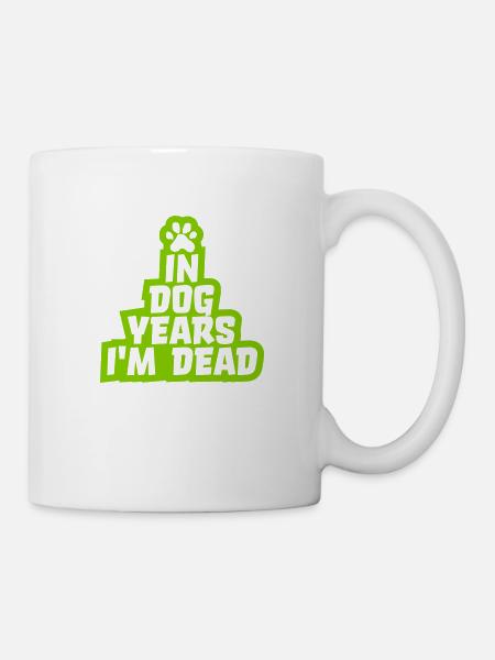 in dog years Dead - Tasse - Weiß