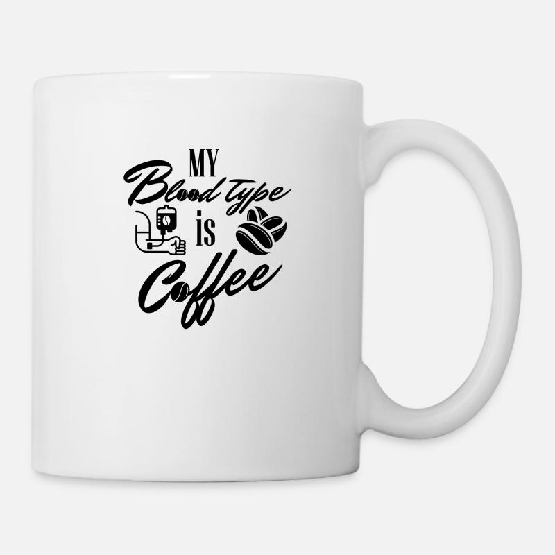 Blood Type Coffee - Blutgruppe Kaffee - Tasse - Weiß