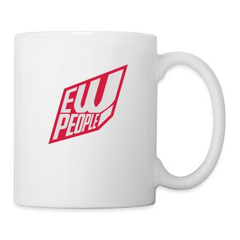 ew people funny quote - Mug - white - Right
