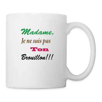 Madame je suis pas ton brouillon - Mug blanc - blanc - Droite