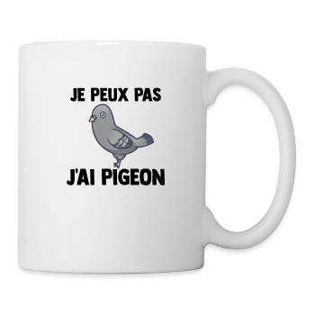 Je peux pas j'ai Pigeon - Mug blanc - blanc - Droite