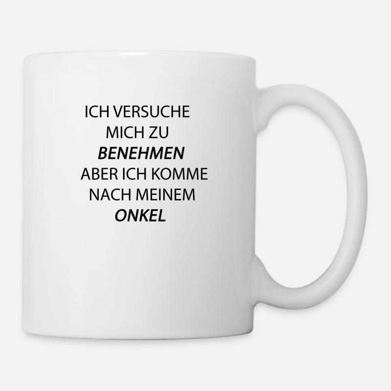benehmen onkel schwarz - Tasse - Weiß