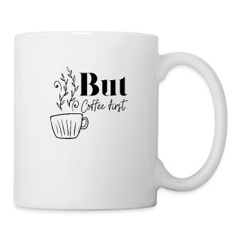 ABER KAFFEE ZUERST - Tasse - Weiß - Rechts