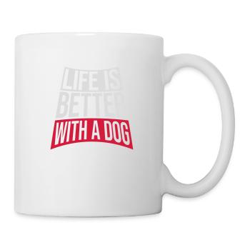 better with a dog - Tasse - Weiß - Rechts