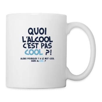 Alcool C'est Cool Idée Cadeau Expression Marrante - Mug blanc - blanc - Droite