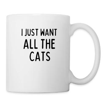 I JUST WANT ALL THE CATS SHIRT cat mum mother cats - Mug - white - Right