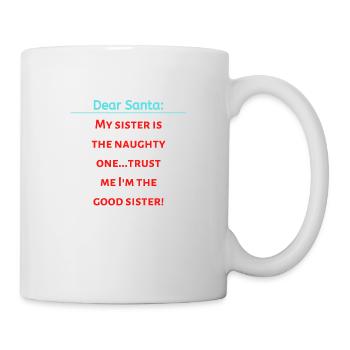 Cher Père Noël Ma sœur est la vilaine croyez-moi - Mug blanc - blanc - Droite