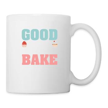 Good Things Come Tho Those Who Bake Cookie Pies - Tasse - Weiß - Rechts