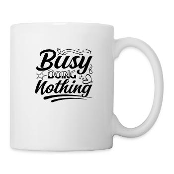 Busy doing nothing - Tasse - Weiß - Rechts