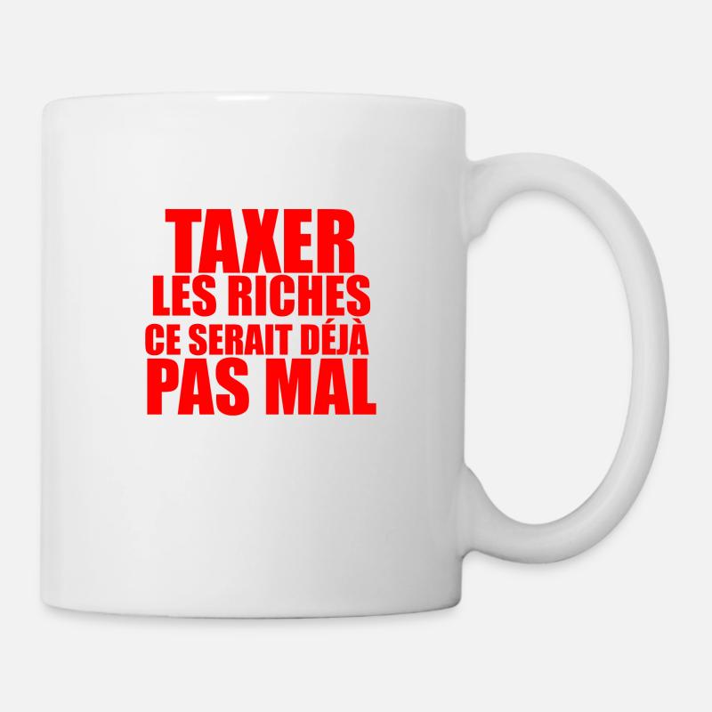 Taxer les riches, ce serait déjà pas mal - Mug blanc - blanc