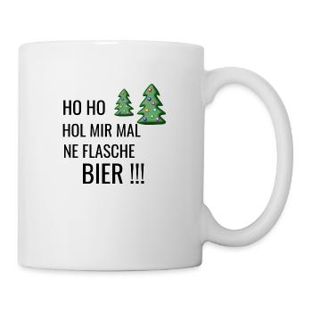 Ho HO HOL MIR MAL NE FLASCHE BIER - Tasse - Weiß - Rechts