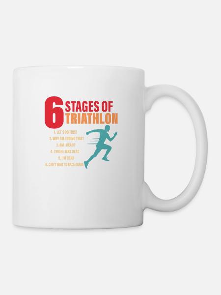 6 Stages Of Triathlon Swim Cycle Run - Tasse - Weiß