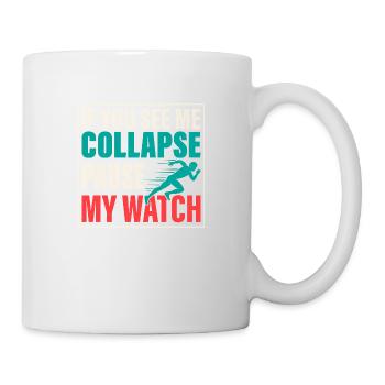 If You See Me Collapse Pause My Watch Triathlete - Mug - white - Right