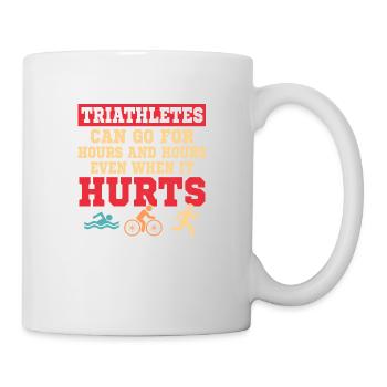 Triathletes can go for hours and hours Triathlon - Mug - white - Right