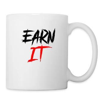 earn it - Tasse - Weiß - Rechts