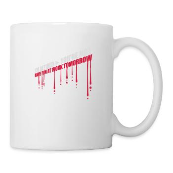 have fun at work - Mug - white - Right