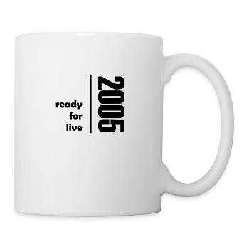 2005 ready for live - Tasse - Weiß - Rechts