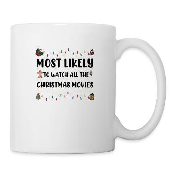 Most Likely To Watch All The Christmas Movies - Mug - white - Right