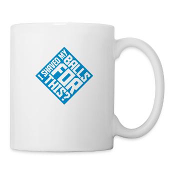 I shaved my balls - Mug - white - Right