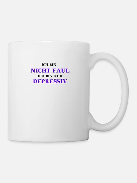Depressiv lustig witzig mutig Geschenkidee - Tasse - Weiß