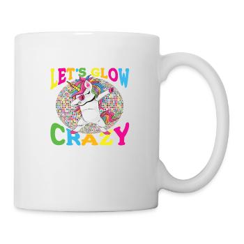 Unicorn Let s Glow Crazy - Tasse - Weiß - Rechts