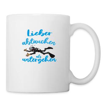 Lieber abtauchen als untergehen - Tasse - Weiß - Rechts